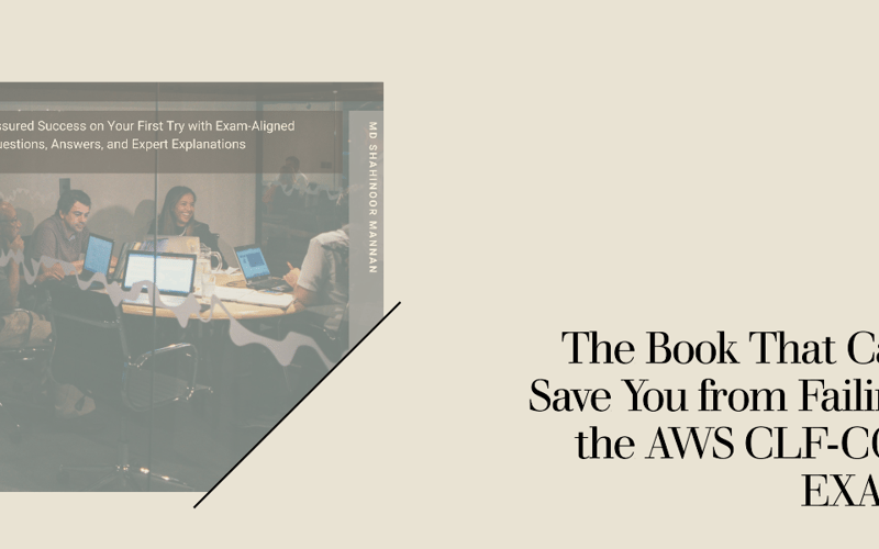 The Book That Can Save You from Failing the AWS Certified Cloud Practitioner Exam — CLF-C02