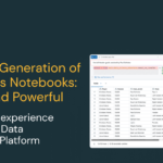 The Next Generation of Databricks Notebooks: Simple and Powerful