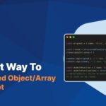 The Right Way to Clone Nested Object/Array (Deep Clone) in Javascript