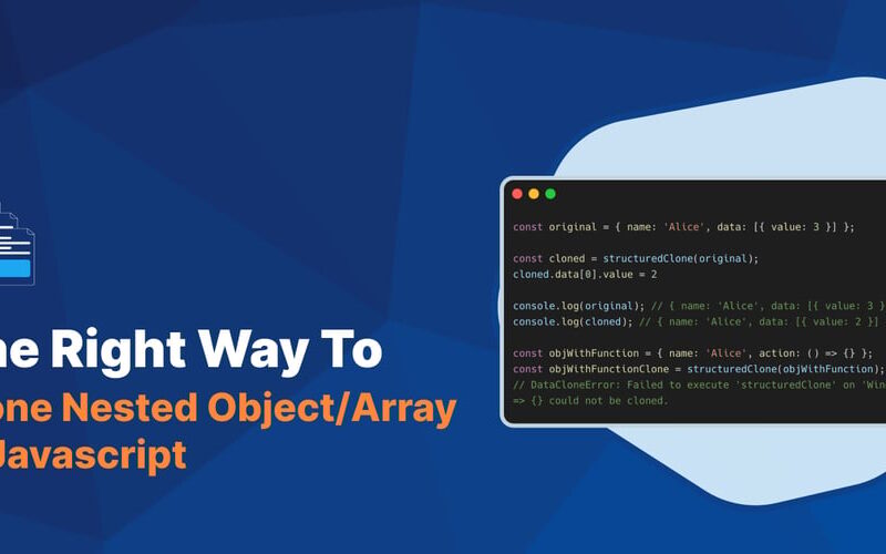 The Right Way to Clone Nested Object/Array (Deep Clone) in Javascript