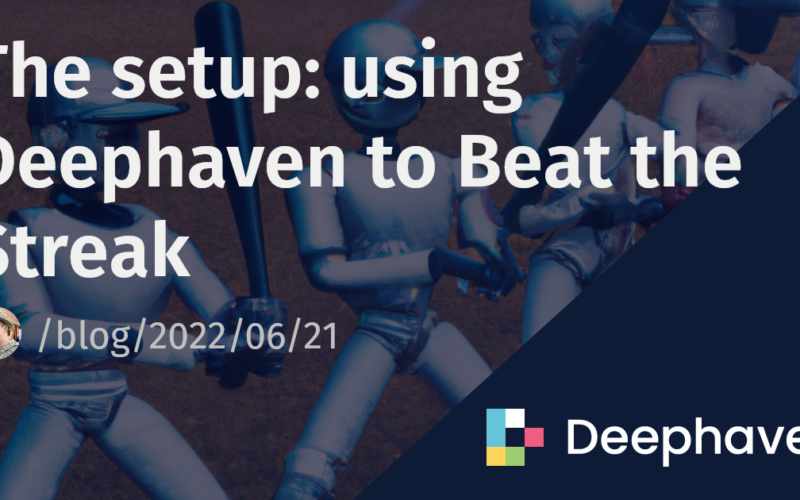 The setup: using Deephaven to Beat the Streak | Deephaven