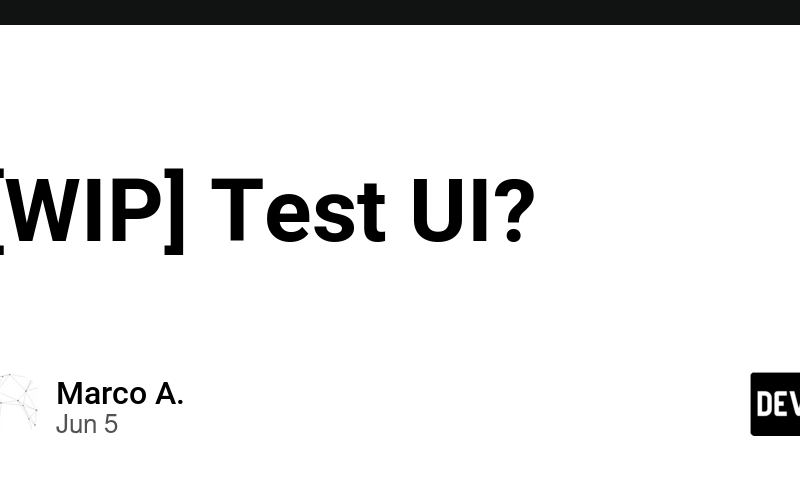 [WIP] Test UI?