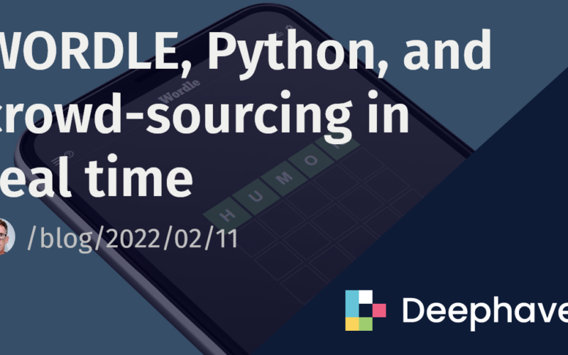 WORDLE, Python, and crowd-sourcing in real time | Deephaven