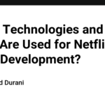 Which Technologies and Tools Are Used for Netflix Clone Development?