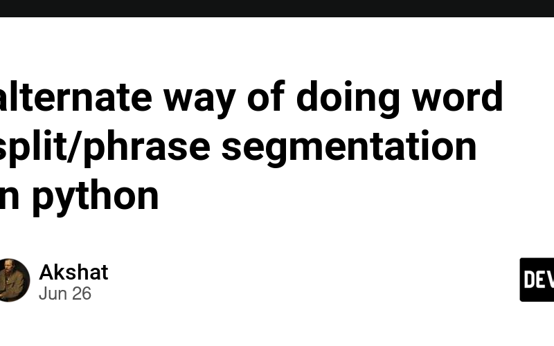 alternate way of doing word split/phrase segmentation in python