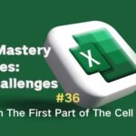 #36 — Match The First Part of The Cell Value