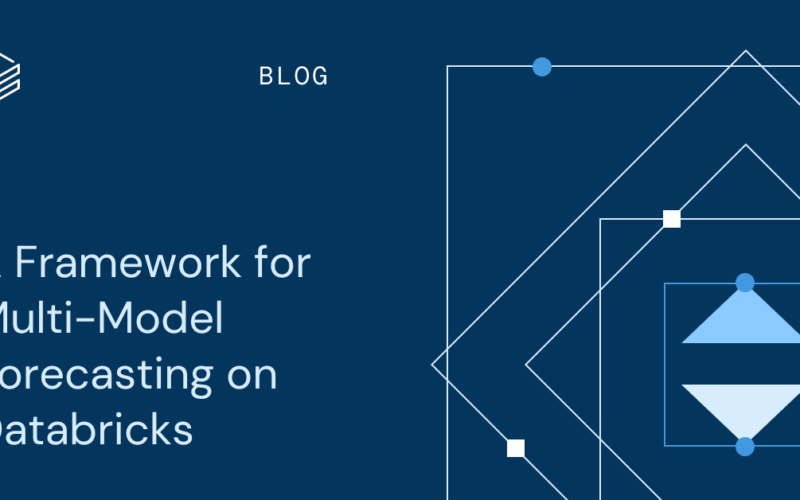 A Framework for Multi-Model Forecasting on Databricks