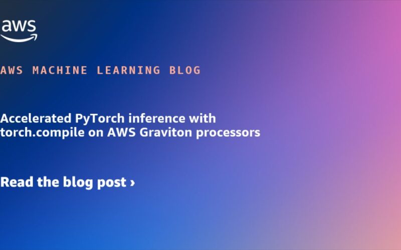 Accelerated PyTorch inference with torch.compile on AWS Graviton processors | Amazon Web Services