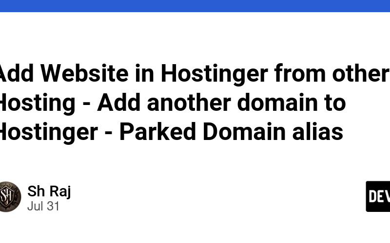 Add Website in Hostinger from other Hosting - Add another domain to Hostinger - Parked Domain alias