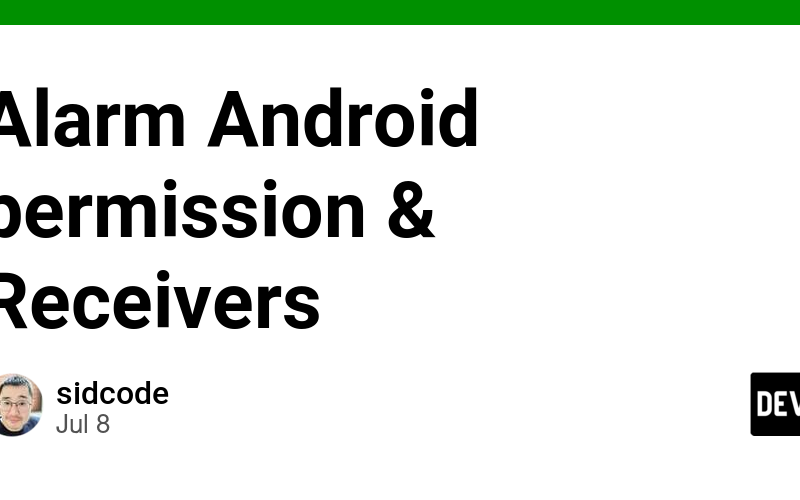 Alarm Android permission & Receivers