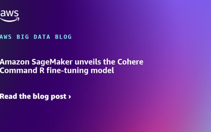 Amazon SageMaker unveils the Cohere Command R fine-tuning model | Amazon Web Services