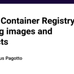 Azure Container Registry — Storing images and artifacts