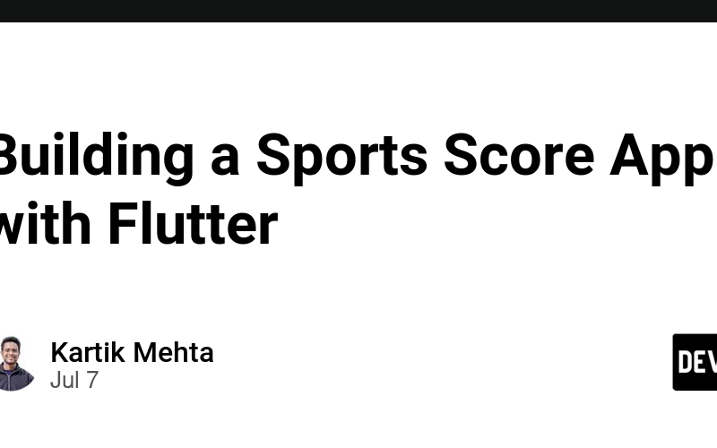 Building a Sports Score App with Flutter