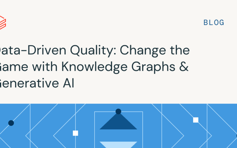 Data-Driven Quality: Change the Game with Knowledge Graphs & Generative AI