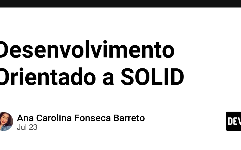 Desenvolvimento Orientado a SOLID