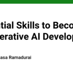 Essential Skills to Become a Generative AI Developer