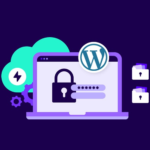 Five Crucial Security Steps That Every WordPress Administrator Must Implement