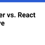 Flutter vs. React Native