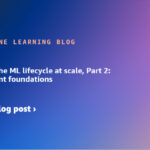 Governing the ML lifecycle at scale, Part 2: Multi-account foundations | Amazon Web Services