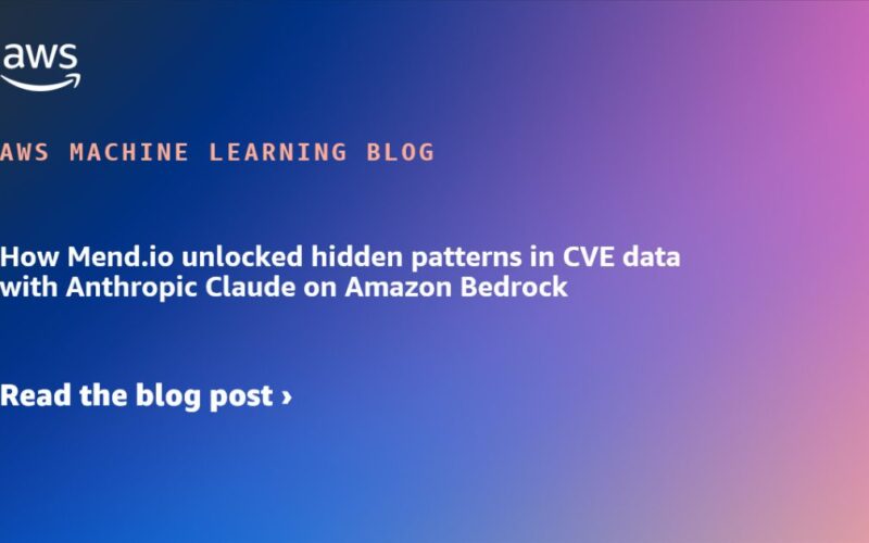 How Mend.io unlocked hidden patterns in CVE data with Anthropic Claude on Amazon Bedrock | Amazon Web Services