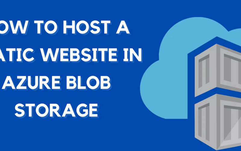 How To Host A Static Website In Azure Blob Storage