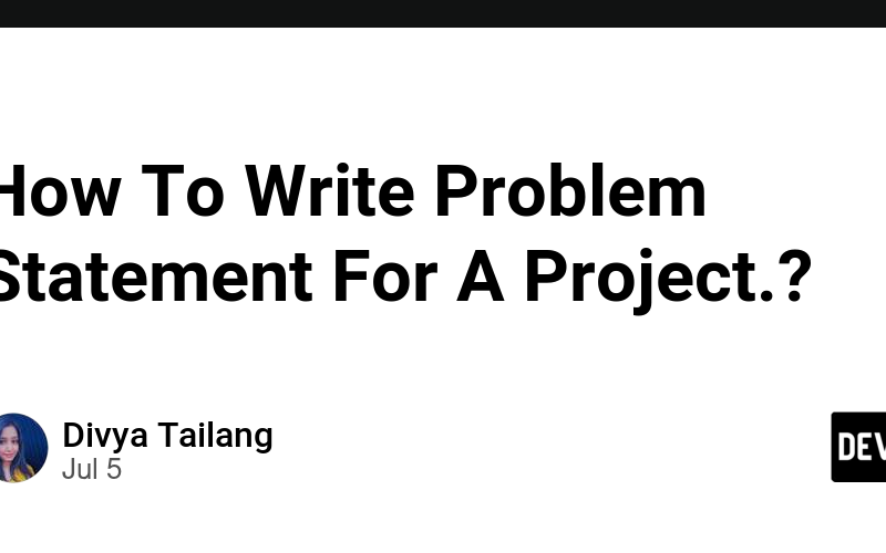 How To Write Problem Statement For A Project.?