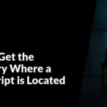 How to Get the Directory Where a Bash Script is Located