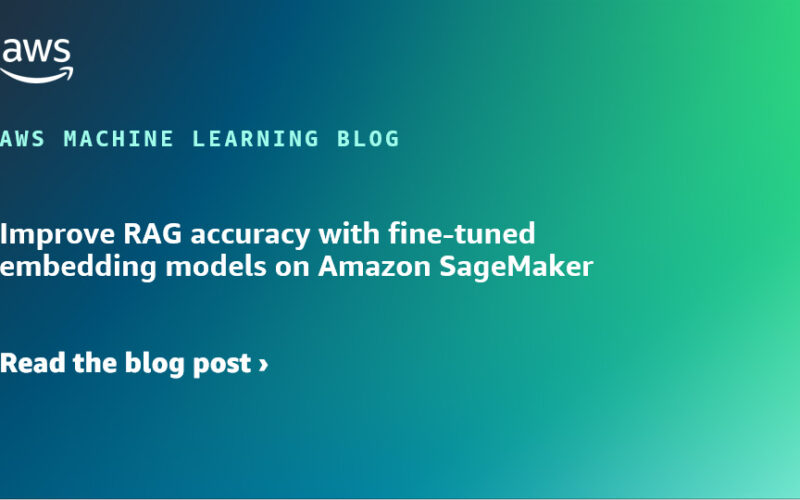 Improve RAG accuracy with fine-tuned embedding models on Amazon SageMaker | Amazon Web Services