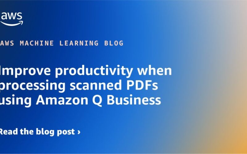 Improve productivity when processing scanned PDFs using Amazon Q Business | Amazon Web Services