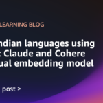 Indian language RAG with Cohere multilingual embeddings and Anthropic Claude 3 on Amazon Bedrock | Amazon Web Services