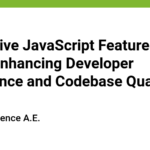 Innovative JavaScript Features in 2024: Enhancing Developer Experience and Codebase Quality