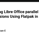 Installing Libre Office parallel versions Using Flatpak in Linux mint