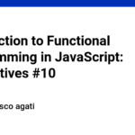 Introduction to Functional Programming in JavaScript: Applicatives #10