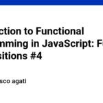 Introduction to Functional Programming in JavaScript: Function compositions #4