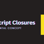 Let's Understand JavaScript Closures: A Fundamental Concept