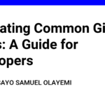 Navigating Common Git Errors: A Guide for Developers