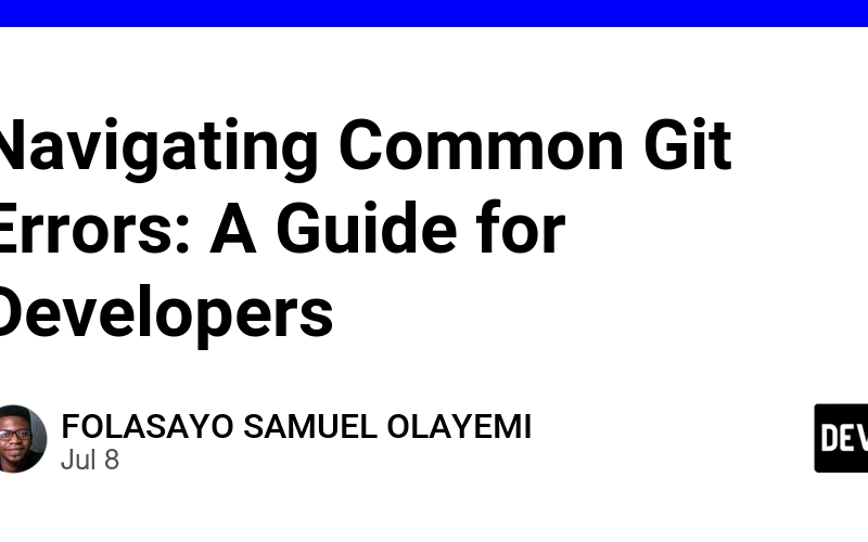 Navigating Common Git Errors: A Guide for Developers