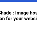 Pics Shade : Image hosting solution for your website