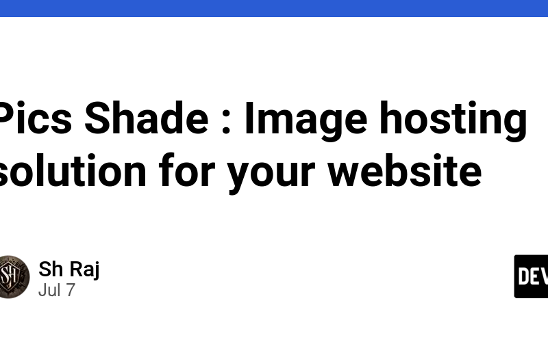 Pics Shade : Image hosting solution for your website