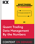 Quant Trading Data Management By the Numbers