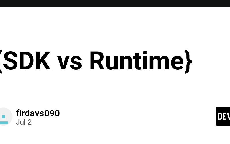 {SDK vs Runtime}