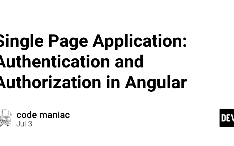 Single Page Application: Authentication and Authorization in Angular