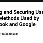 Storing and Securing User Data: Methods Used by Facebook and Google