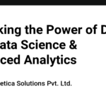 Unlocking the Power of Data with Data Science & Advanced Analytics