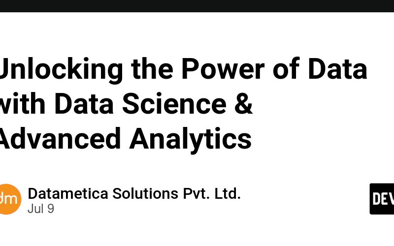 Unlocking the Power of Data with Data Science & Advanced Analytics