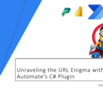 Unraveling the URL Enigma with Power Automate’s C# Plugin