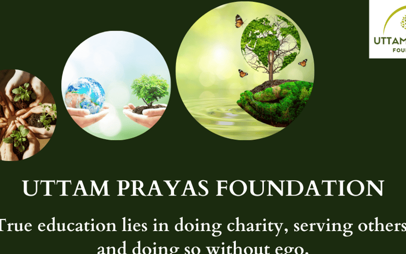 Uttam Prayas Foundation: Growing Education and Health