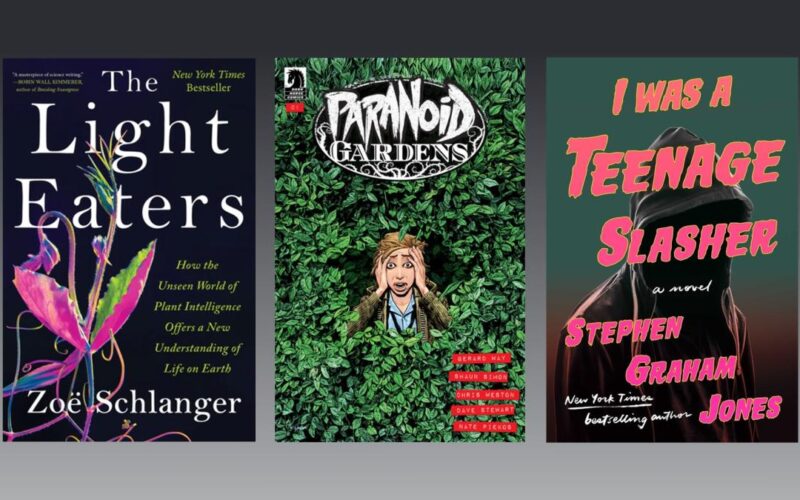 What to read this week: The Light Eaters, Paranoid Gardens and I Was a Teenage Slasher