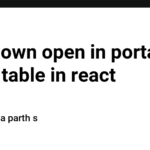 dropdown open in portal for using table in react