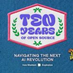 10 Years of Open Source: Navigating the Next AI Revolution